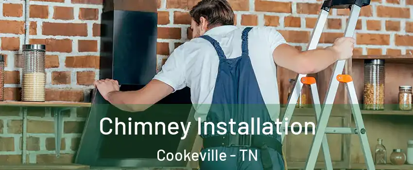  Chimney Installation Cookeville - TN