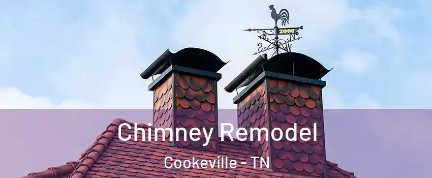  Chimney Remodel Cookeville - TN