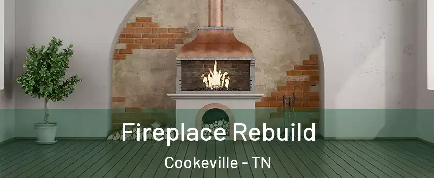  Fireplace Rebuild Cookeville - TN