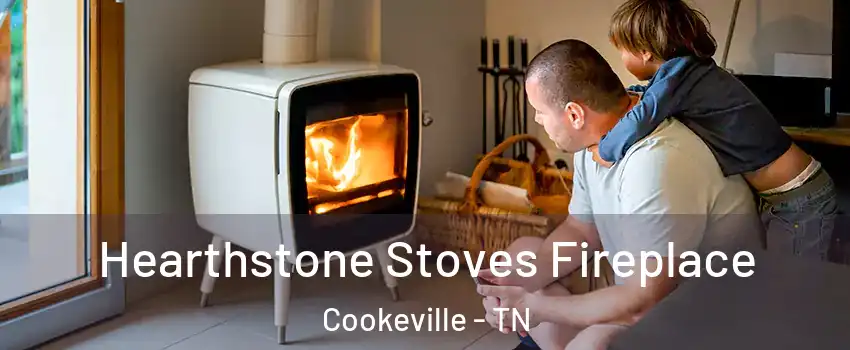  Hearthstone Stoves Fireplace Cookeville - TN