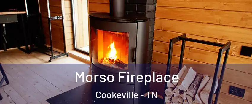  Morso Fireplace Cookeville - TN